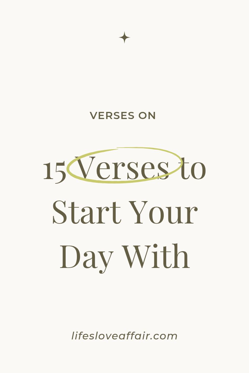 15 Verses to Start Your Day With